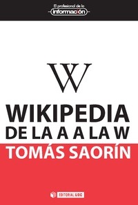 Cubierta de "Wikipedia de la A a la W" de Tomás Saorín