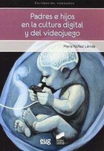 Padres e hijos en la cultura digital y del videojuego